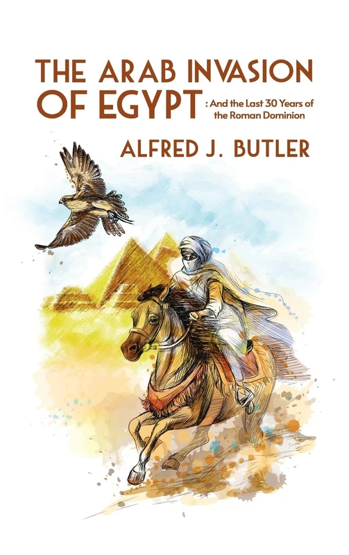 Arab Conquest of Egypt: And the Last 30 Years of the Roman Dominion Hardcover - Image 1
