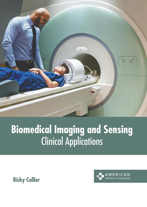 Biomedical Imaging and Sensing: Clinical Applications Book