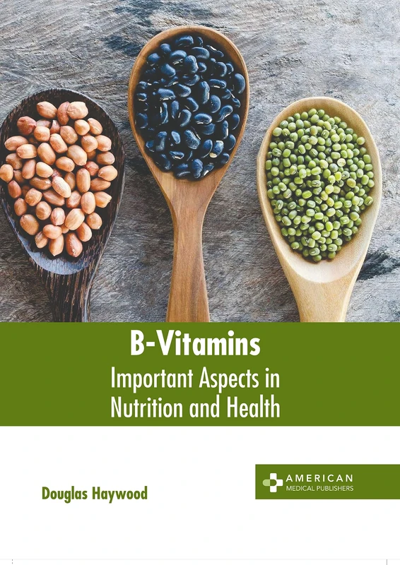 B-Vitamins: Important Aspects in Nutrition and Health - Book