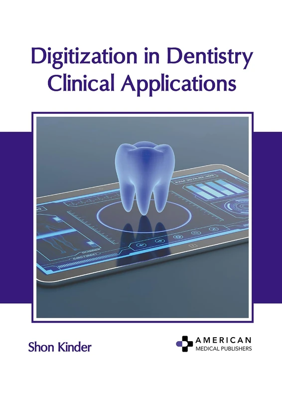 Digitization in Dentistry: Clinical Applications