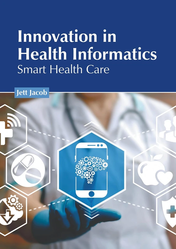 Innovation in Health Informatics: Smart Health Care Book