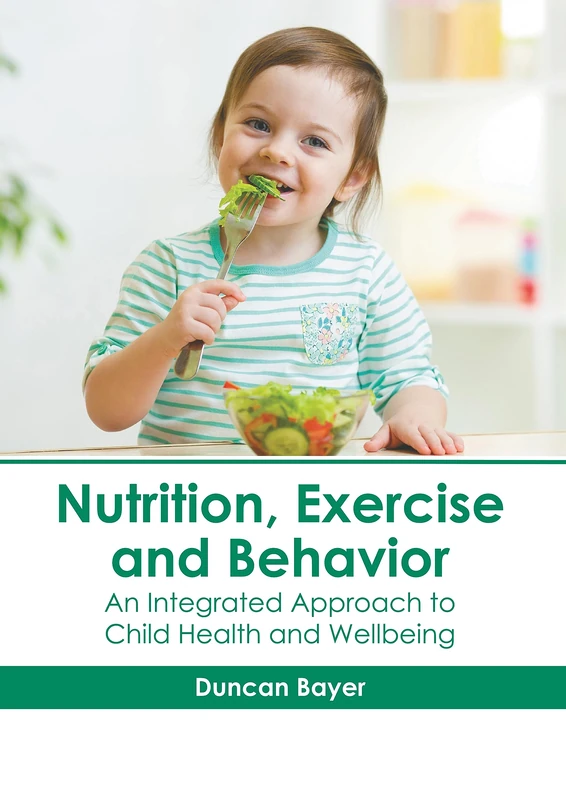 Nutrition, Exercise and Behavior: An Integrated Approach to Child Health and Wellbeing - Image 1