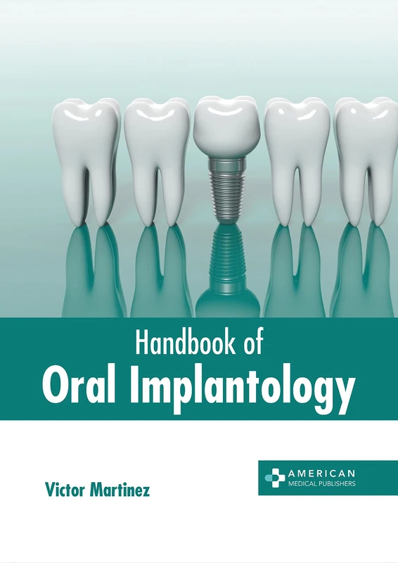 Handbook of Oral Implantology - American Medical Publishers