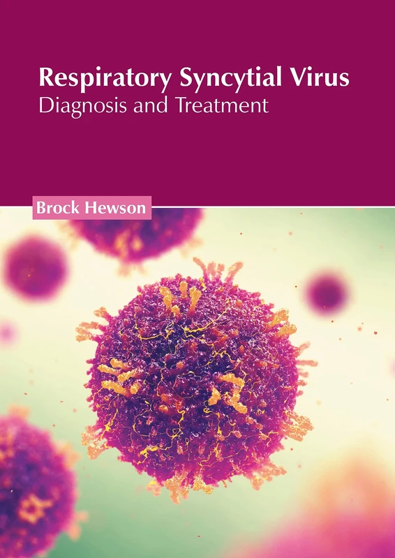 Respiratory Syncytial Virus: Diagnosis and Treatment Book