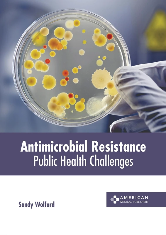 Antimicrobial Resistance: Public Health Challenges - Book
