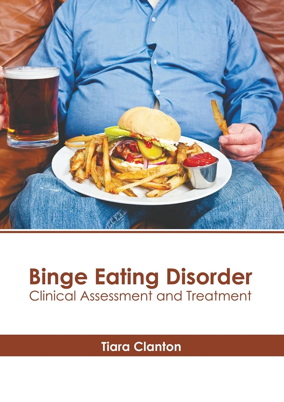 Binge Eating Disorder: Clinical Assessment and Treatment Book