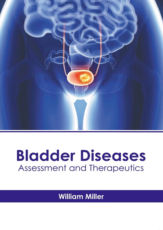 Bladder Diseases: Assessment and Therapeutics - Medical Book