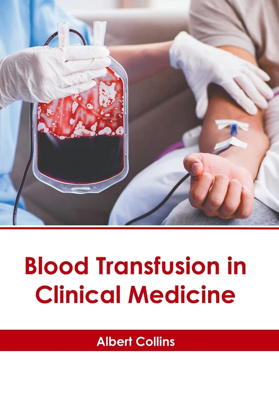 Blood Transfusion in Clinical Medicine - American Medical Publishers