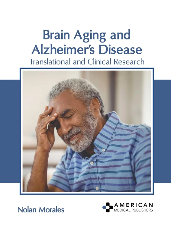 Brain Aging and Alzheimer's Disease: Translational and Clinical Research - Image 1