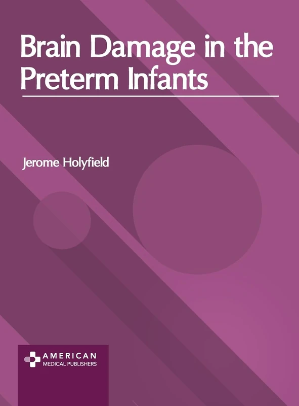 Brain Damage in the Preterm Infants
