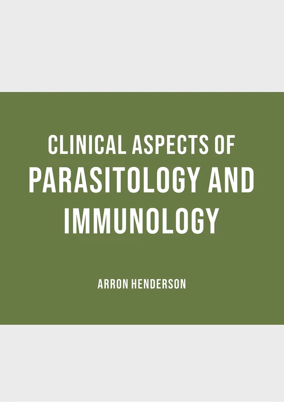 Clinical Aspects of Parasitology and Immunology - Book