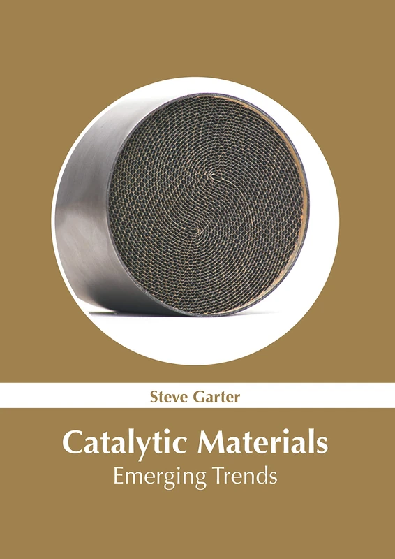 Catalytic Materials: Emerging Trends - Murphy & Moore Publishing