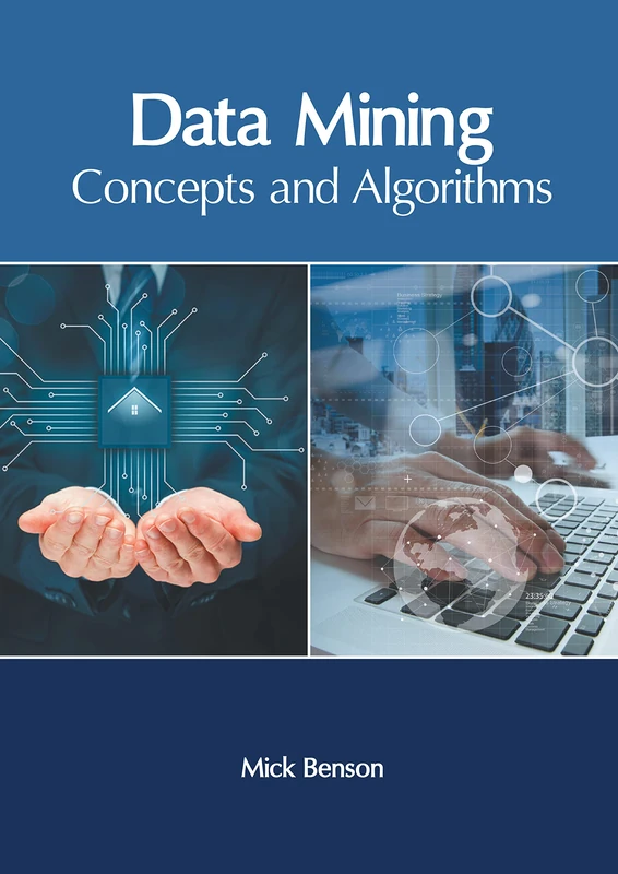 Data Mining: Concepts and Algorithms - Murphy & Moore Publishing