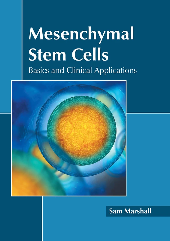 Mesenchymal Stem Cells: Basics and Clinical Applications