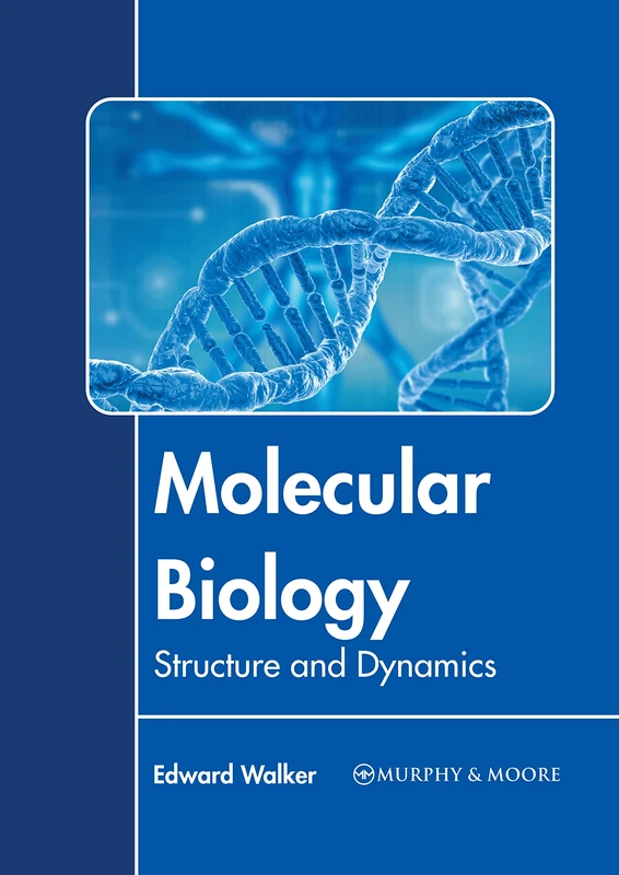 Molecular Biology: Structure and Dynamics