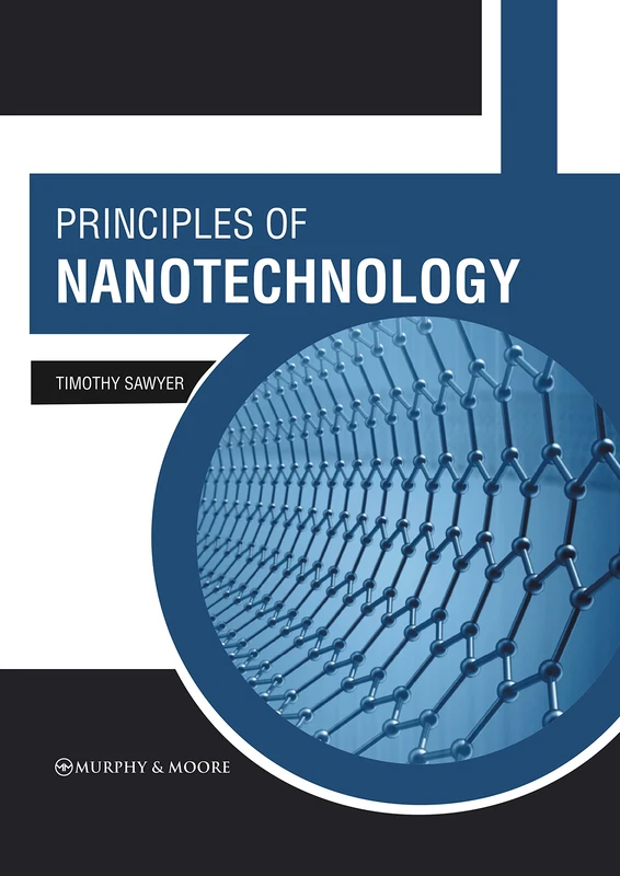Principles of Nanotechnology - Murphy & Moore Publishing