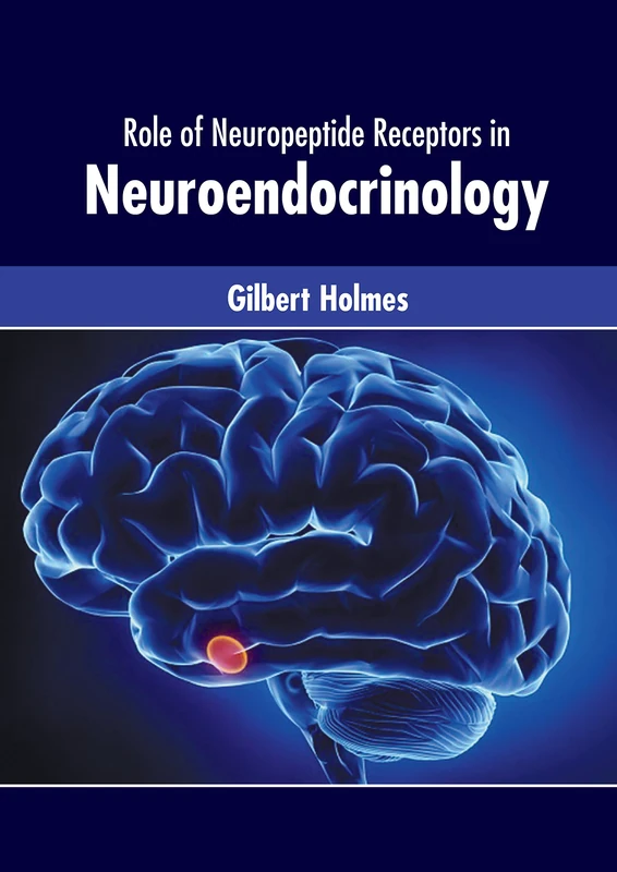 Role of Neuropeptide Receptors in Neuroendocrinology - Book