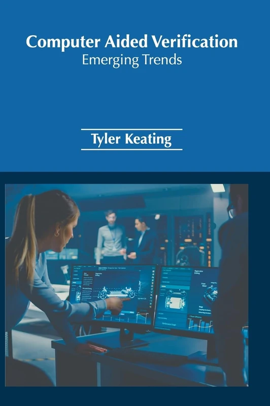 Computer Aided Verification: Emerging Trends - Murphy & Moore