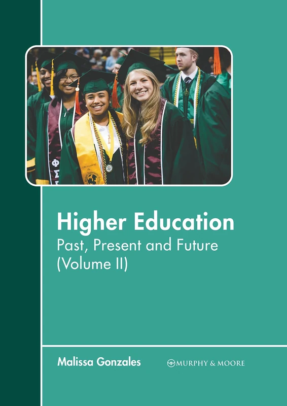 Higher Education: Past, Present and Future (Volume II): 2