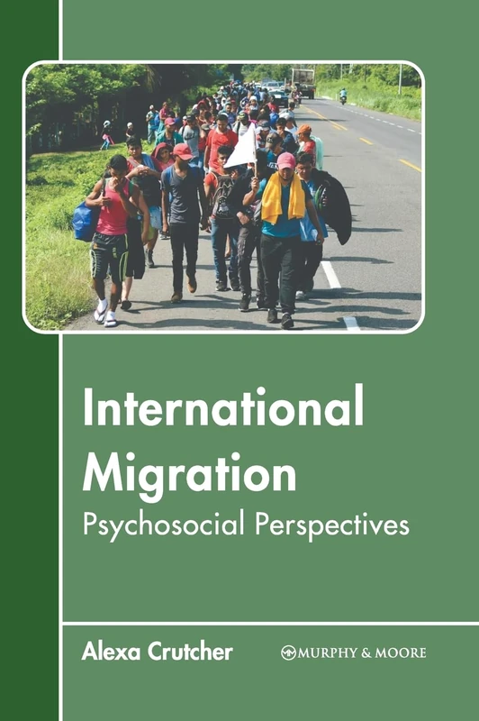 International Migration: Psychosocial Perspectives - Book