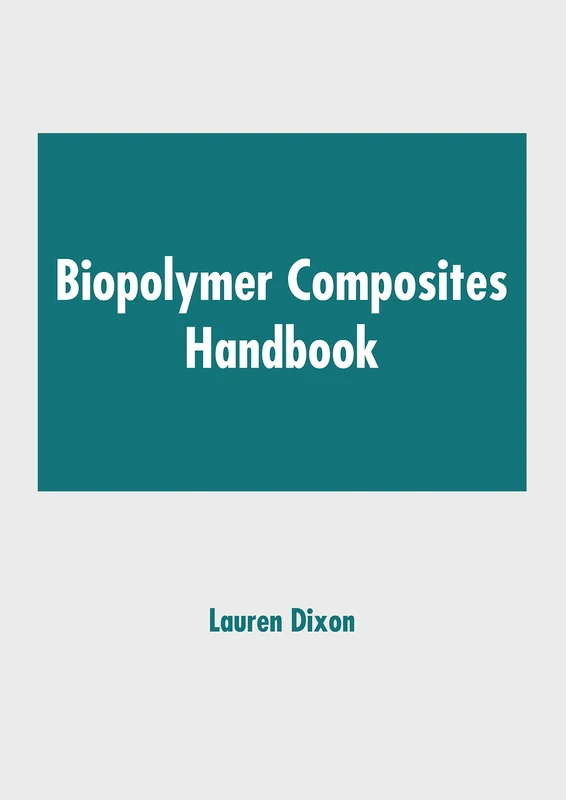 Biopolymer Composites Handbook