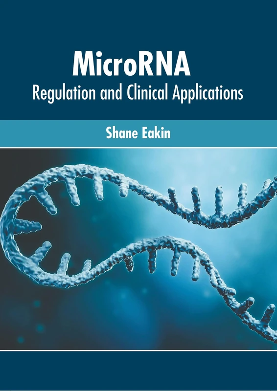 Microrna: Regulation and Clinical Applications - Book
