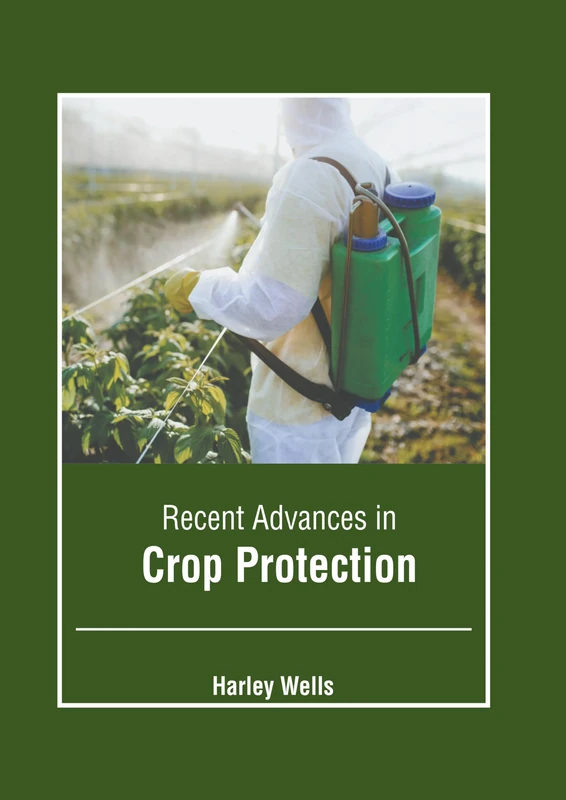 Recent Advances in Crop Protection