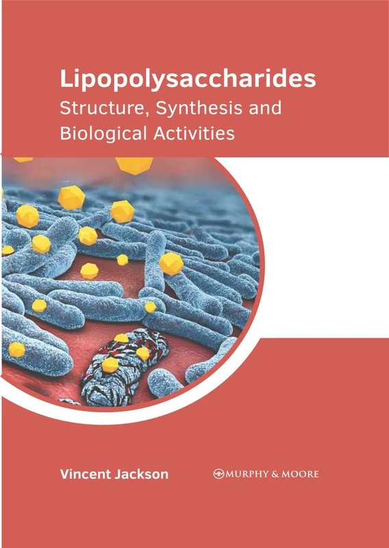 Lipopolysaccharides: Structure, Synthesis and Biological Activities