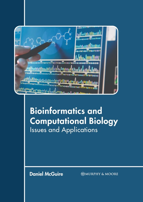 Bioinformatics and Computational Biology: Issues and Applications