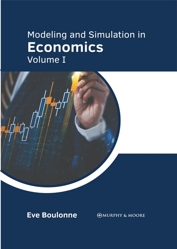 Modeling and Simulation in Economics: Volume I: 1