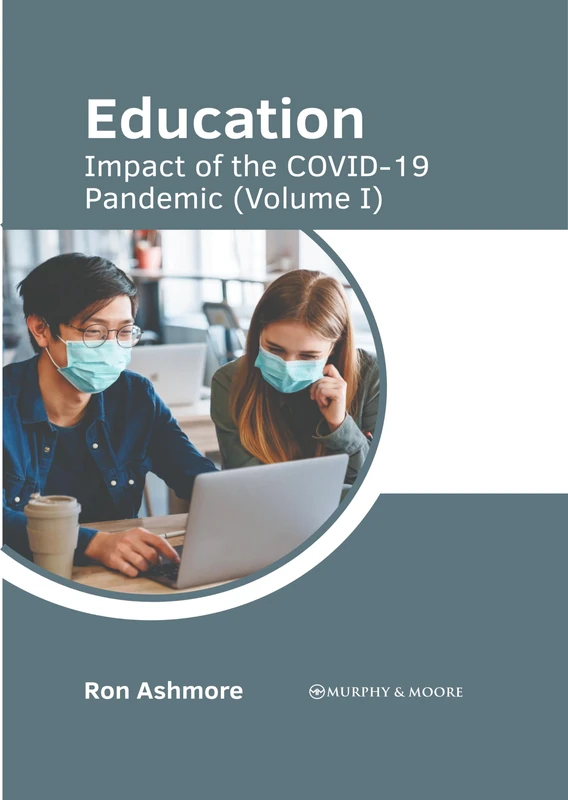 Education: Impact of the Covid-19 Pandemic (Volume I)