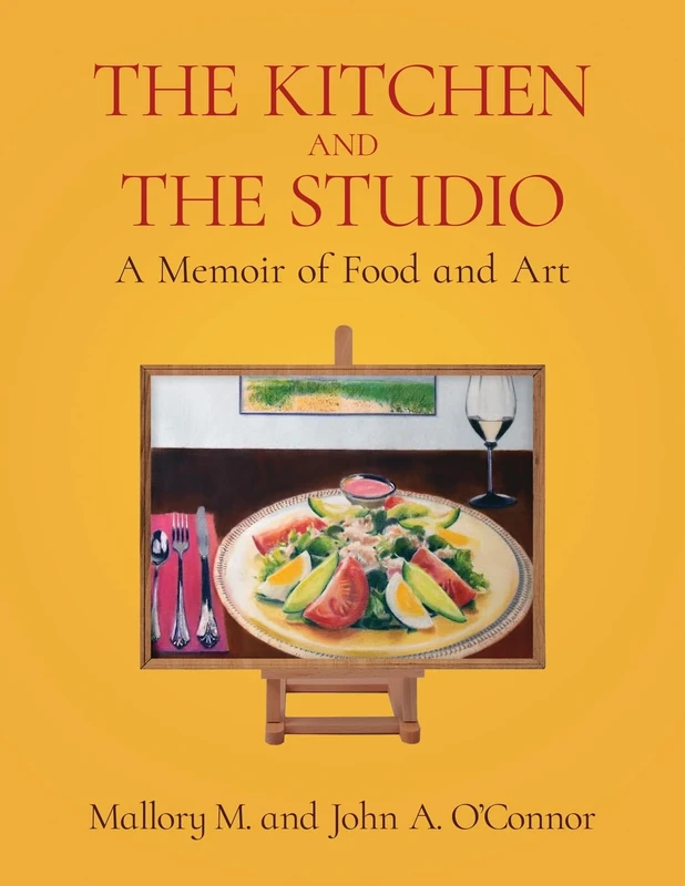 The Kitchen and the Studio: A Memoir of Food and Art
