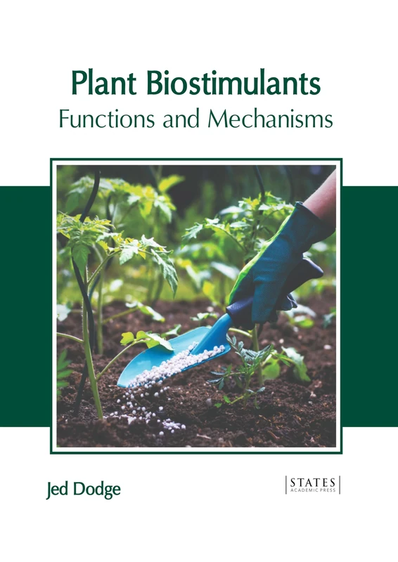 Plant Biostimulants: Functions and Mechanisms