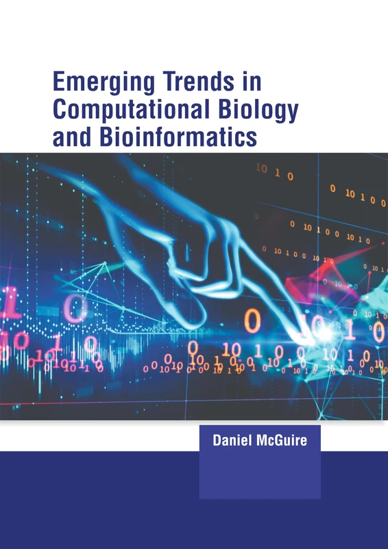 Emerging Trends in Computational Biology and Bioinformatics