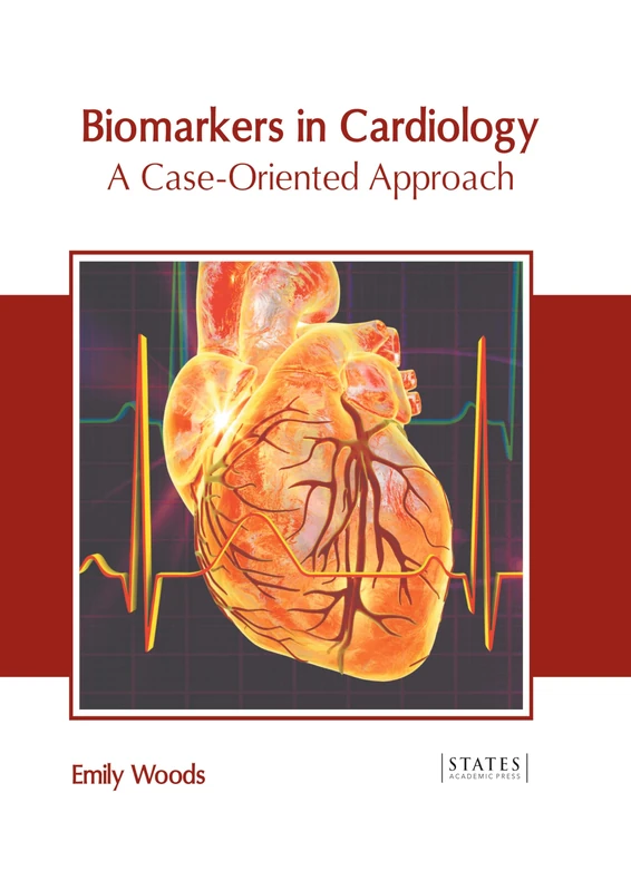 Biomarkers in Cardiology: A Case-Oriented Approach