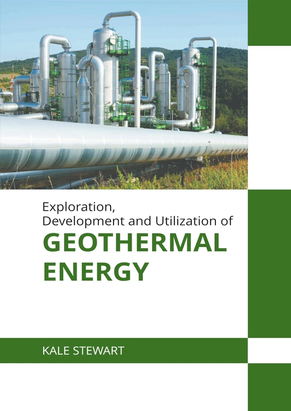 Exploration, Development and Utilization of Geothermal Energy
