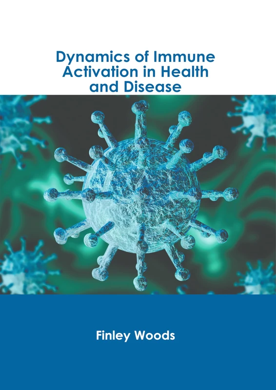 Dynamics of Immune Activation in Health and Disease