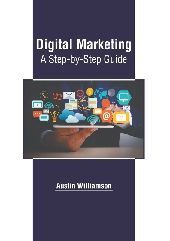 Digital Marketing: A Step-By-Step Guide - Image 1