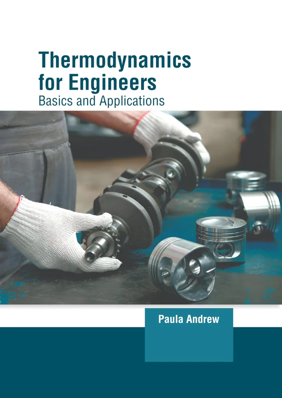 Thermodynamics for Engineers: Basics and Applications