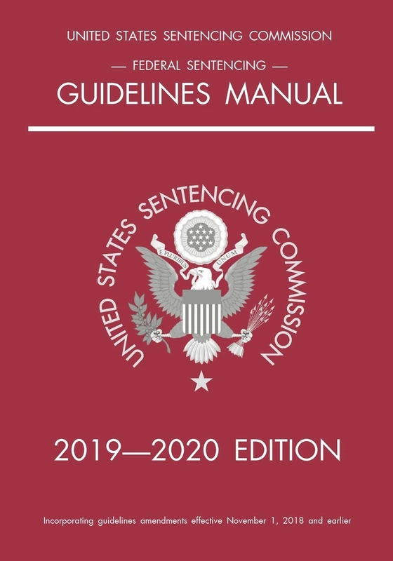 Federal Sentencing Guidelines Manual; 2019-2020 Edition: With inside-cover quick-reference sentencing table - Image 1