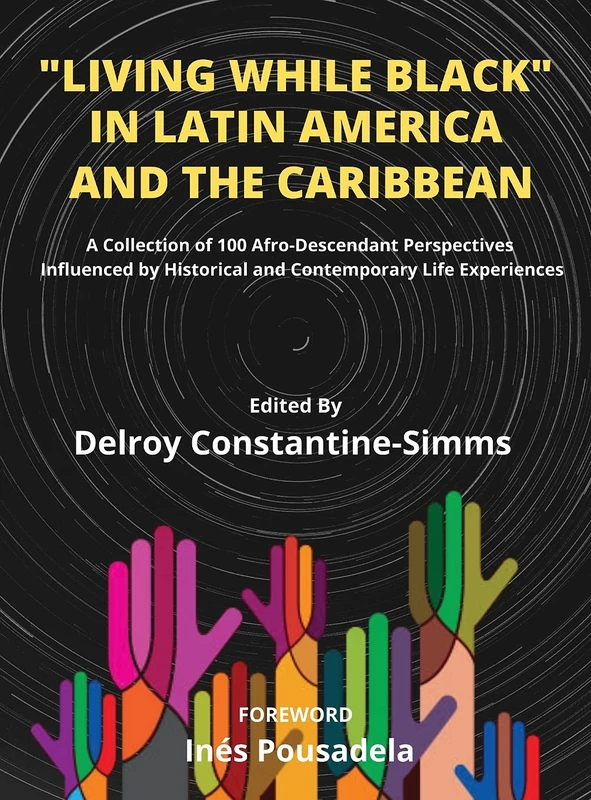 Living While Black In Latin America - 1166 Page Hardcover