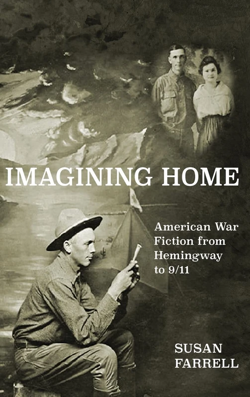 Imagining Home: American War Fiction from Hemingway to 9/11: 10 (Studies in American Literature and Culture) - Image 1