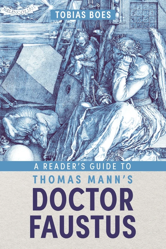 A Reader's Guide to Thomas Mann's Doctor Faustus: 254 (Studies in German Literature Linguistics and Culture)