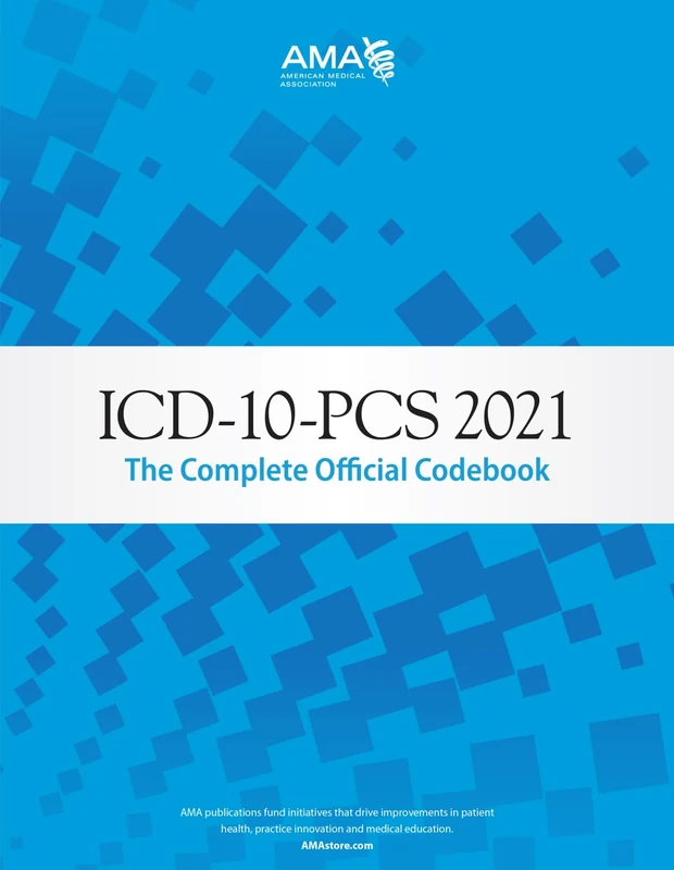 ICD-10-PCS 2021: The Complete Official Codebook