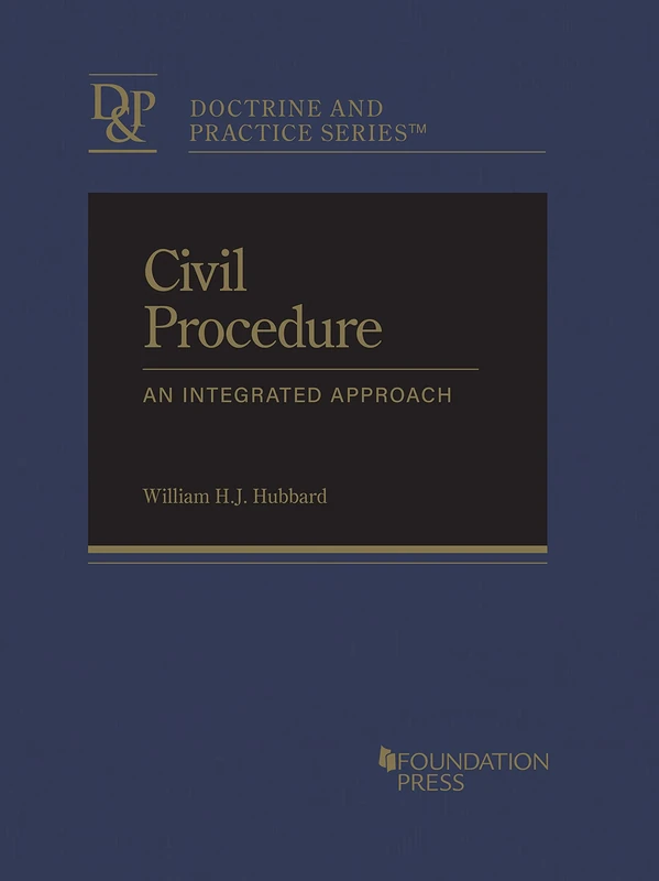 Civil Procedure: An Integrated Approach, CasebookPlus (Doctrine and Practice Series)