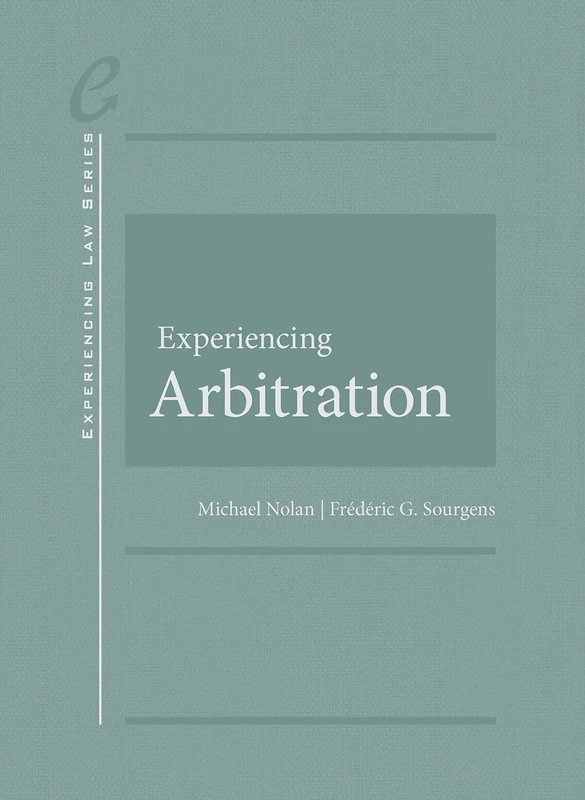 Experiencing Arbitration (Experiencing Law Series)
