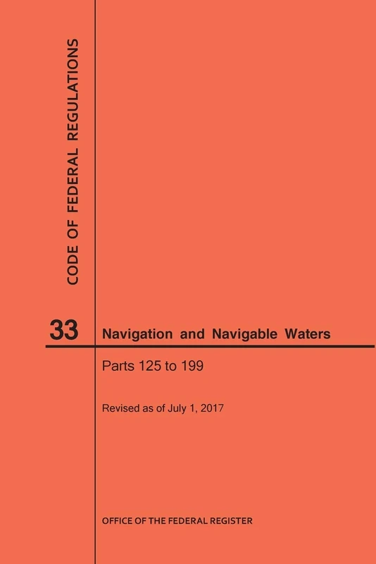 Code of Federal Regulations Title 33, Navigation and Navigable Waters, Parts 125-199, 2017 - Image 1
