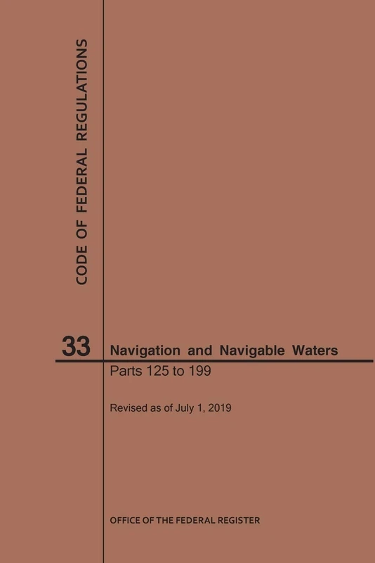 Code of Federal Regulations Title 33, Navigation and Navigable Waters, Parts 125-199, 2019 - Image 1