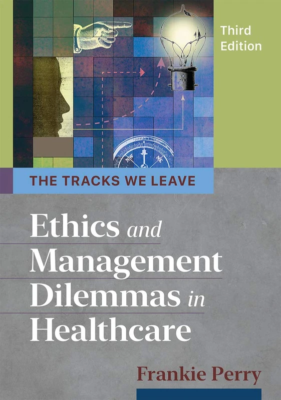 The Tracks We Leave: Ethics and Management Dilemmas in Healthcare (Ache Management) - Image 1