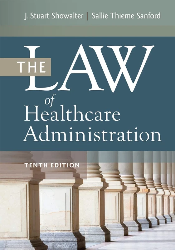 The Law of Healthcare Administration - Image 1